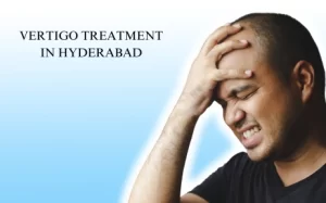 Best Doctor for Vertigo Treatment in Hyderabad