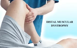 Distal Muscular Dystrophy Treatment in Hyderabad