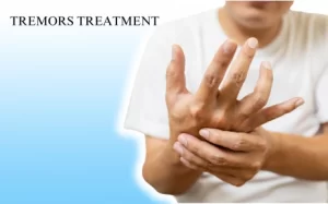 Essential Tremors Treatment in Hyderabad