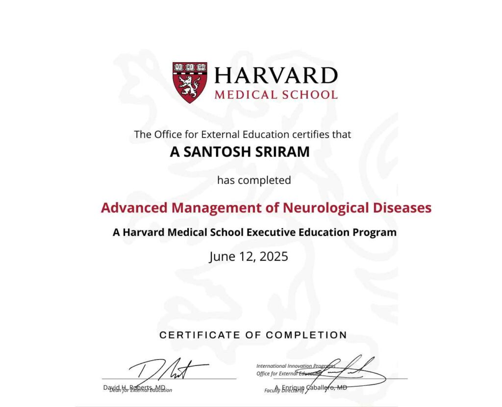 Dr A Santosh Sriram completed the Advanced Management of Neurological Diseases program at Harvard Medical School.
