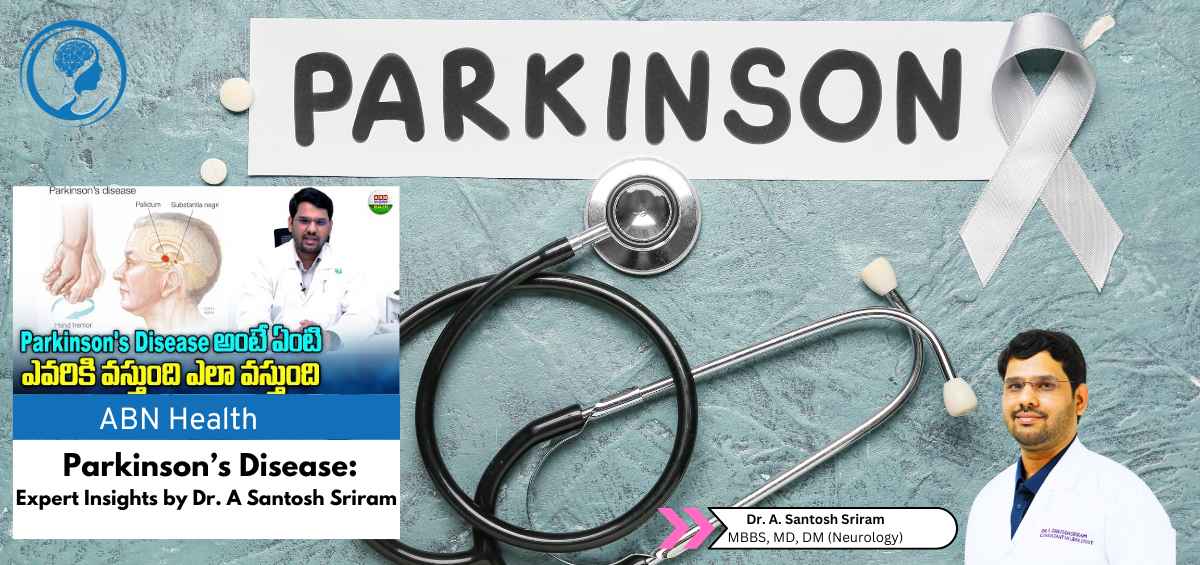 Guide to Parkinson’s Disease: Symptoms, Causes & Treatment Options in Hyderabad