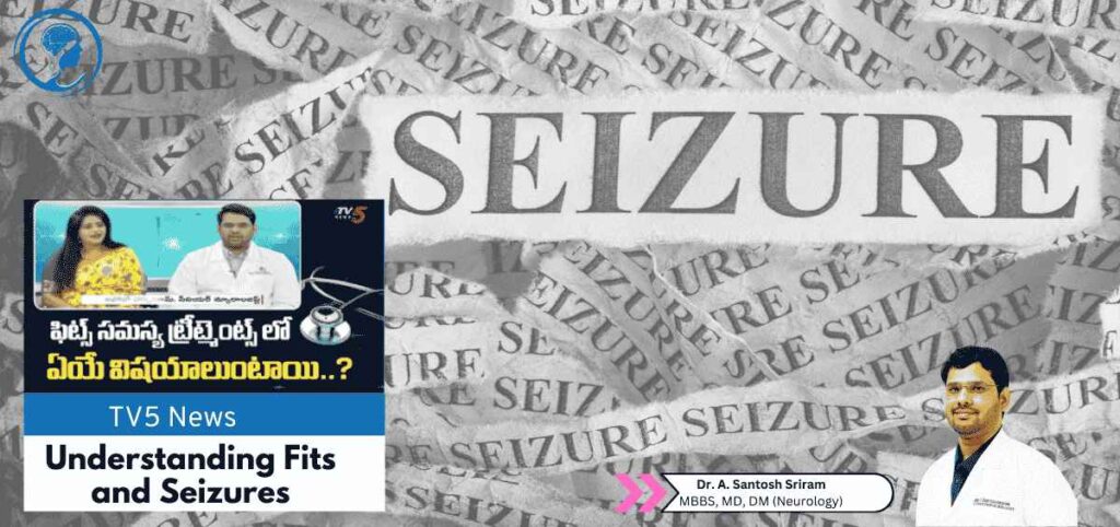 Expert insights on seizures by Dr A Santosh Sriram in a TV5 News interview covering causes, care, and prevention.