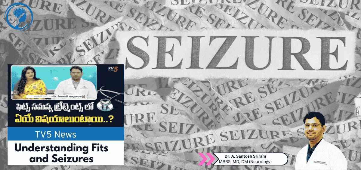 Understanding Fits and Seizures: Causes, Symptoms, Treatment, and Common Myths